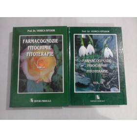 FARMACOGNOZIER FOTOCHIMIE FITOTERAPIE ( VOL. II SI VOL. III )  -  PROF. DR. VIORICA ISTUDOR